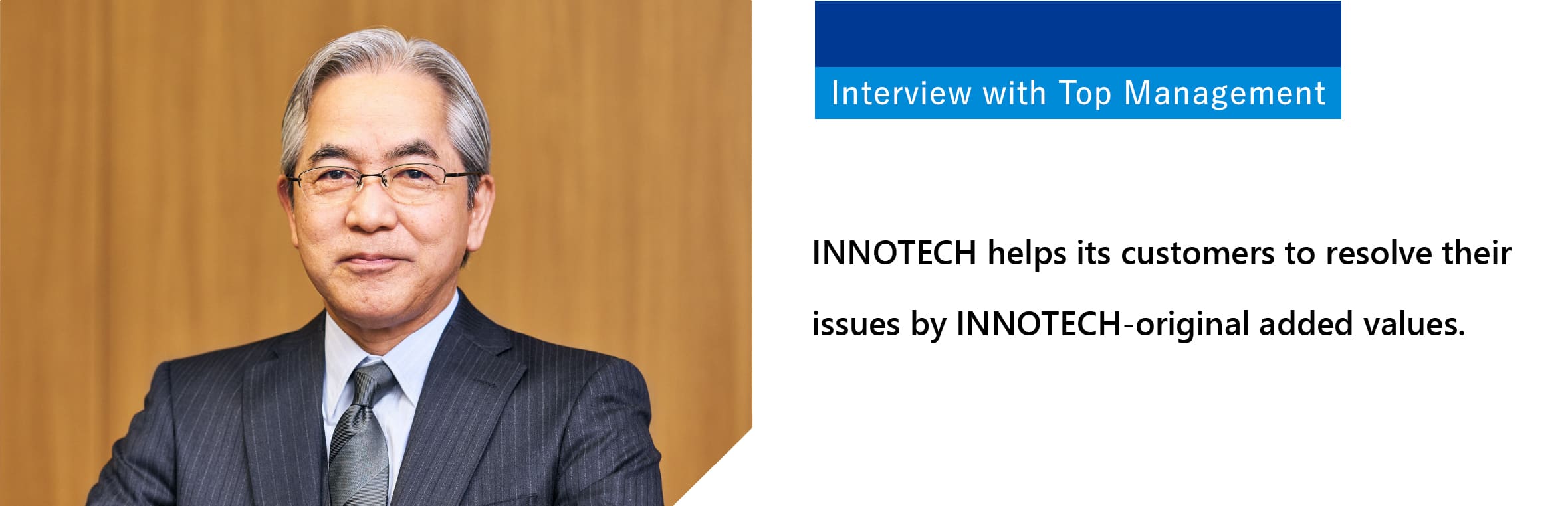 Interview with Top Management President and Representative Director Nobuyuki Otsuka